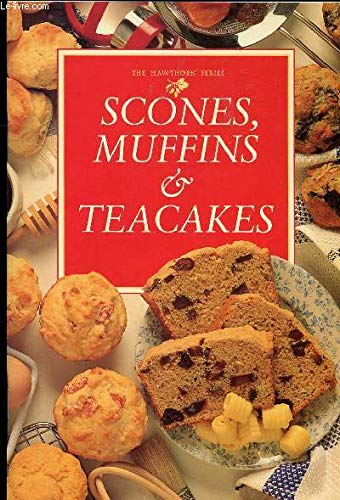 Scones, Muffins & Teacakes (The hawthorn series)