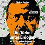 Die Türkei unter Erdoğan: Über die Geopolitik und Militäreinsätze der Türkei in Europa und der Welt / U. A. Syrien und Bergkarabach
