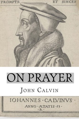 On Prayer: From the Institutes 1631740245 Book Cover