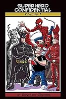Superhero Confidential - Volume 1 1593937709 Book Cover
