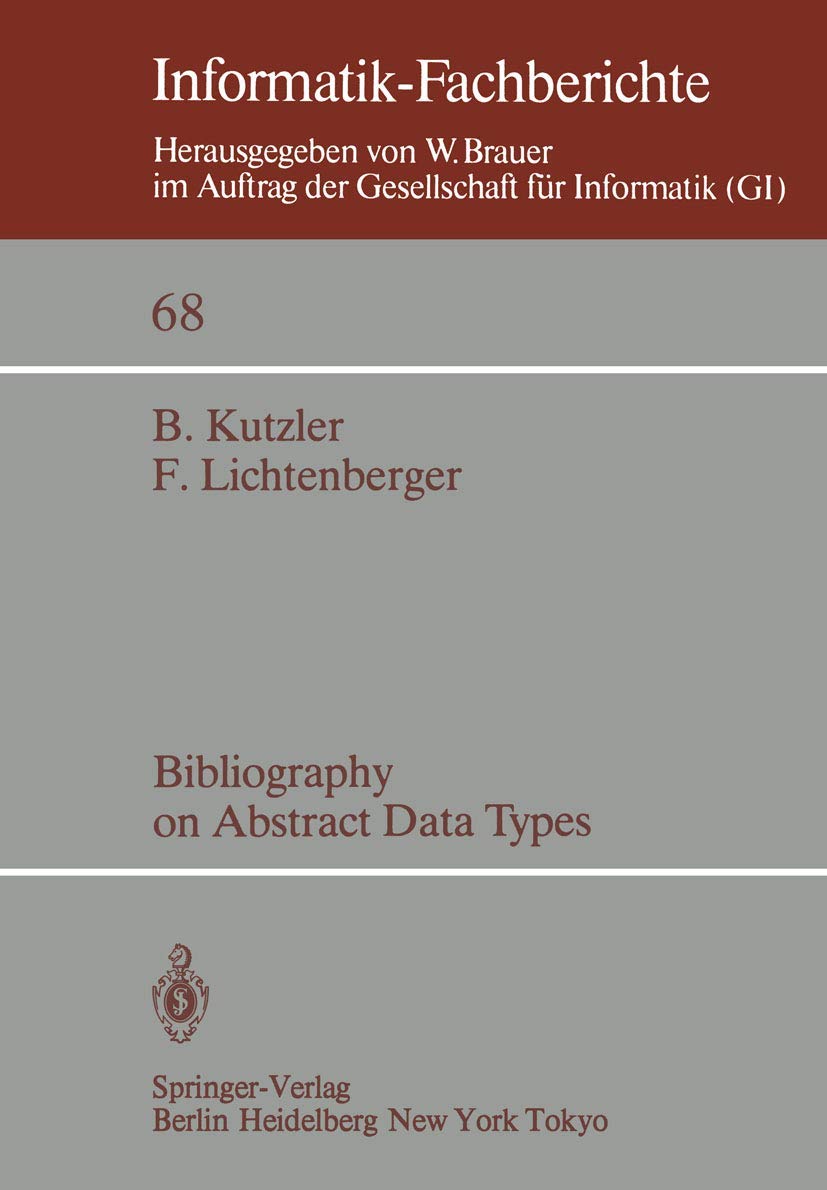 Buy Bibliography on Abstract Data Types: 68 (Informatik-Fachberichte) — BookShops.in