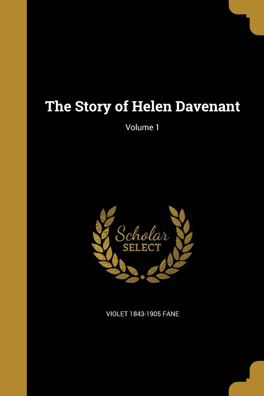 The Story of Helen Davenant; Volume 1