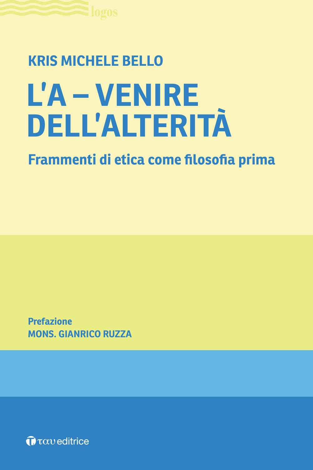 L'a-Venire. Frammenti Di Etica Come Filosofia Prima - 4