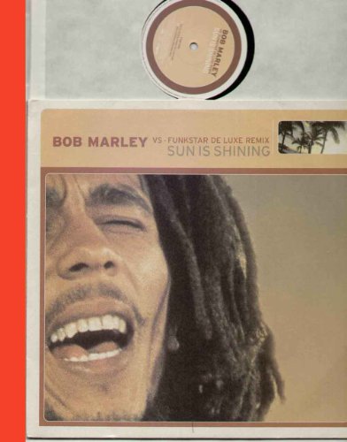 Bob Marley Vs Funkstar De Luxe / Sun Is Shining