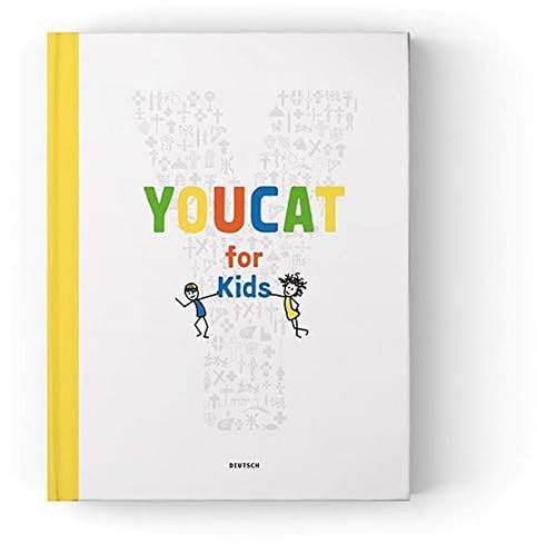 YOUCAT for Kids: Katholischer Katechismus für Kinder und Eltern. Mit einem Vorwort von Papst Franziskus: Katechismus der Katholischen Kirche für Kinder und Eltern