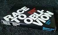 Race to oblivion;: A participant's view of the arms race 0671209310 Book Cover