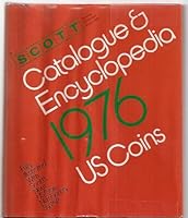 THE [SCOTT'S] COMPREHENSIVE CATALOGUE & ENCYCLOPEDIA OF U.S. COINS: 1976 EDITION B001DK54Y8 Book Cover