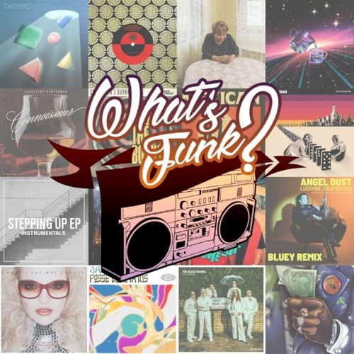 What’s Funk? 7.11.2025 - She Was Groove