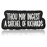 Thou May Ingest a Satchel of Richards Patch 3' Funny Sarcastic Embroidered Patches for Backpack, Hat, Jackets, Iron On Sew On, Uniform DIY Embroidery PVC Patches Gift, Accessories for Him Her 3 Inch