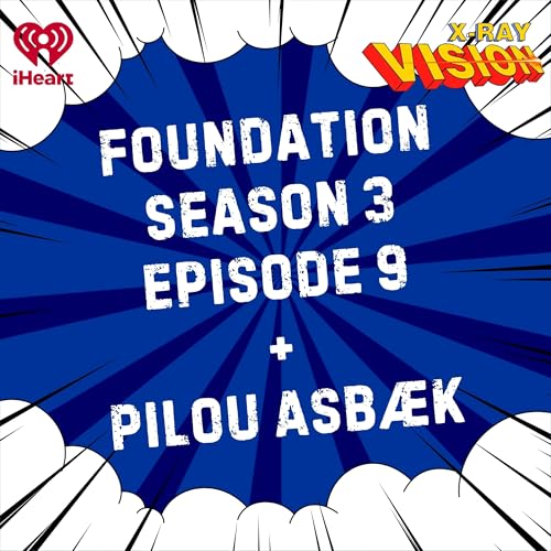 『Foundation Season 3 Episode 9 + Interview With Actor Pilou Asbæk』のカバーアート