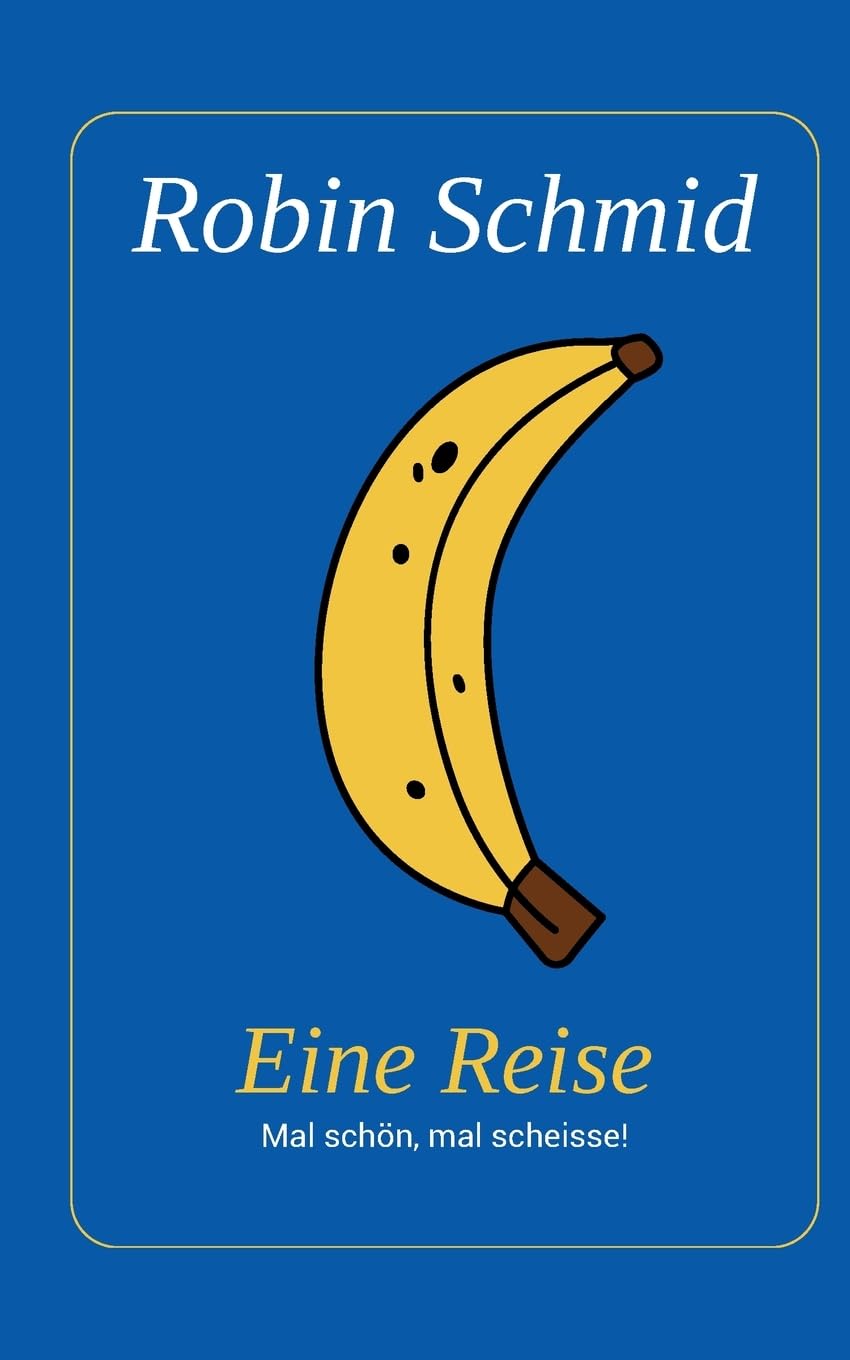 Eine Reise: Mal schön, mal scheisse!