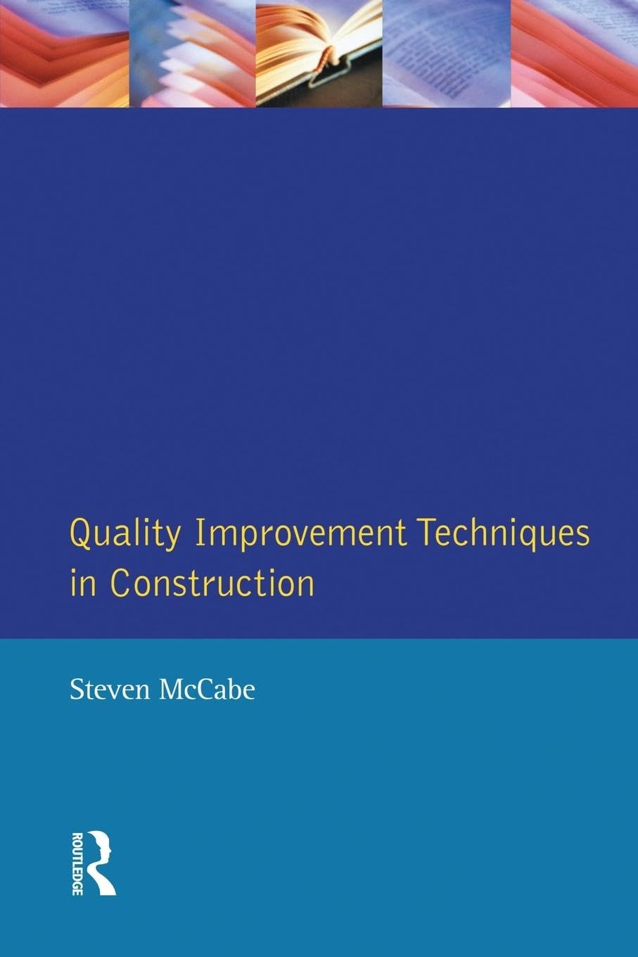 Quality Improvement Techniques in Construction: Principles and Methods (Chartered Institute of Building)