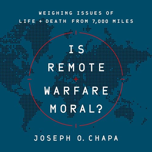 Is Remote Warfare Moral? by Joseph O Chapa episode artwork