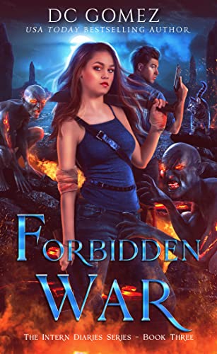 Forbidden War (The Intern Diaries Book 3) by [D. C. Gomez]