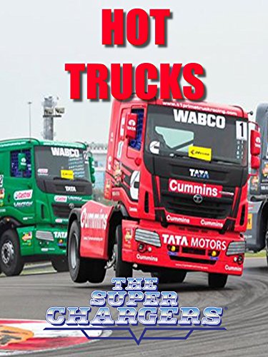 Hot Trucks - The Super Chargers
