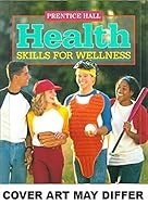Health: Skills for Wellness 0137209398 Book Cover