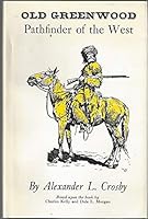 Old Greenwood: pathfinder of the West, B0006BRJVQ Book Cover