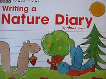 Paperback Writing A Nature Diary [Text Connections Narrative Nonfiction Level C/3 Lexile BR] Book