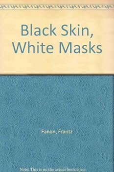 Unknown Binding Black Skin, White Masks Book