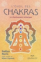 L'éveil des chakras - Le cheminement initiatique (Spiritualite) 2764013256 Book Cover