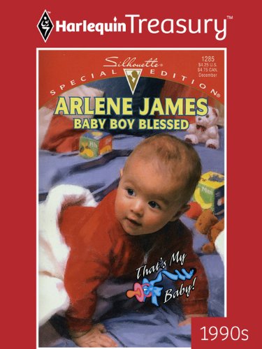 Baby Boy Blessed (By: Melanie Milburne,Arlene James)