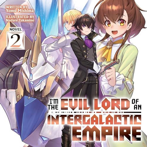 I'm the Evil Lord of an Intergalactic Empire!, Vol. 2 by 三嶋与夢 episode artwork