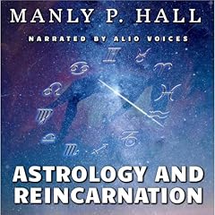 Astrology and Reincarnation Audiolibro Por Manly P. Hall arte de portada