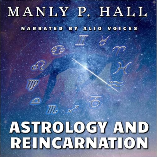 Astrology and Reincarnation by Manly P. Hall episode artwork