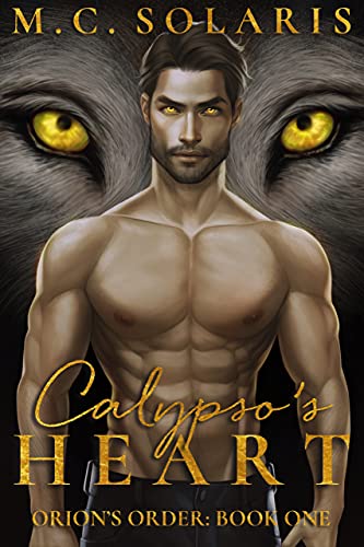 Calypso's Heart: An Orion’s Order Novel by [M.C. Solaris]