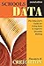 Schools and Data: The Educator's Guide for Using Data to Improve Decision Making