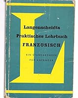 Langenscheidts Praktisches Lehrbuch Franzosisch (Ein Standardwerk fur Anfanger) B002A4V2ZQ Book Cover