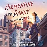 Clementine und Danny retten die Welt (und einander)