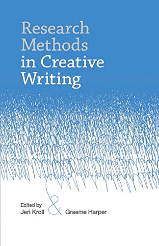 Research Methods in Creative Writing Research Methods in Creative Writing