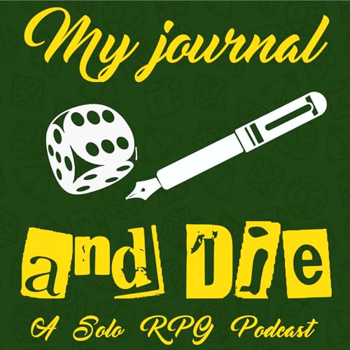 『My Journal and Die: A Solo RPG Podcast』のカバーアート