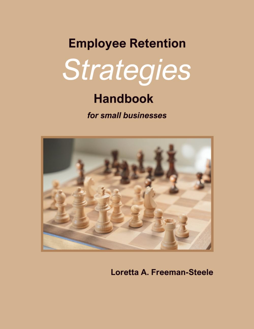 Employee Retention Strategies Handbook: for small businesses