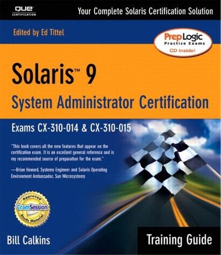 Solaris 9 System Administrator: Training Guide : Exams Cx-310-014 & Cx-310-015