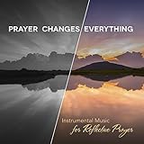 Prayer Changes Everything
