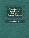 Marriage: A Novel ......