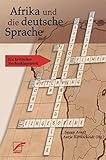 deutsch afrikaans wörterbuch online  Afrika und die deutsche Sprache. Ein kritisches Nachschlagewerk