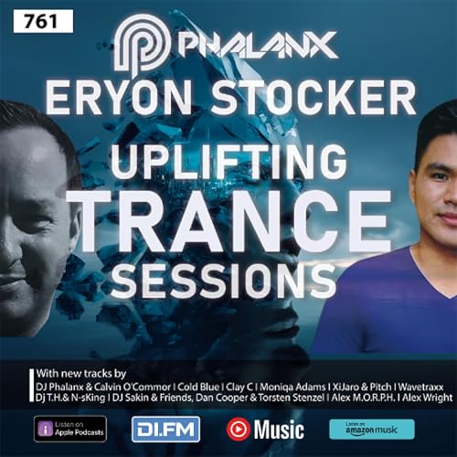 Uplifting Trance Sessions EP. 761 with DJ Phalanx & Eryon Stocker 💫 (Trance Podcast) Podcast Por capa