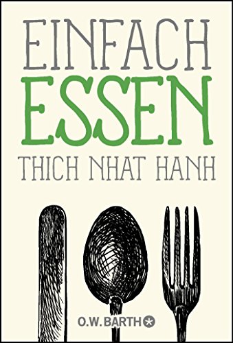 Einfach essen (Basics der Achtsamkeit) Einfach essen (Basics der Achtsamkeit)