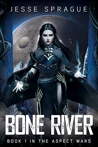 Cover of Bone River: A Sword & Sorcery Science Fiction Adventure (The Aspect Wars Book 1)