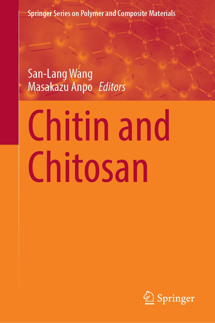Chitin and Chitosan (Springer Series on Polymer and Composite Materials)