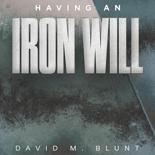 Having an Iron Will by David Blunt episode artwork
