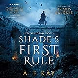 Shade's First Rule: A Fantasy LitRPG Adventure: Divine Apostasy, Book 1 - A. F. Kay Travis Baldree Verlag: Black Pyramid Press 