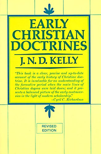 Early Christian Doctrines: Revised Edition Early Christian Doctrines: Revised Edition