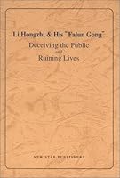 Li Hongzhi & His "Falun Gong": Deceiving the Public and Ruining Lives 7801482387 Book Cover