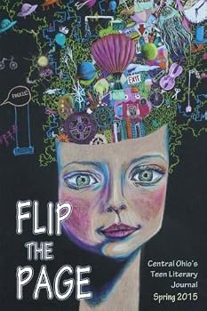 Paperback Flip the Page, Spring 2015: Central Ohio's Teen Literary Journal Book