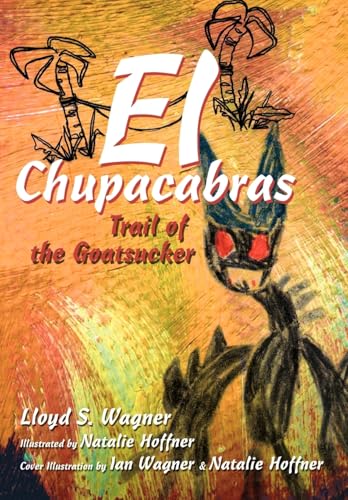 El Chupacabras: Trail of the Goatsucker (Oliver Family Adventure)
