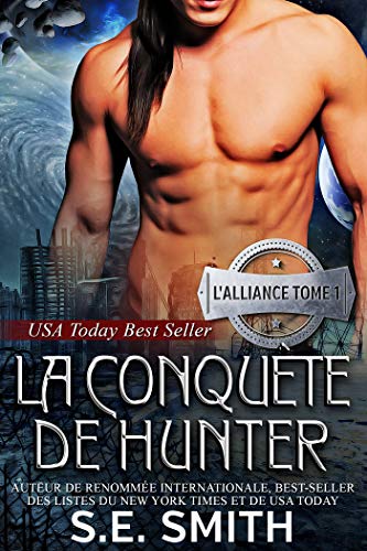 La Conquête de Hunter: L'Alliance, Tome 1